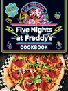 Cover image for The Official Five Nights at Freddy's Cookbook